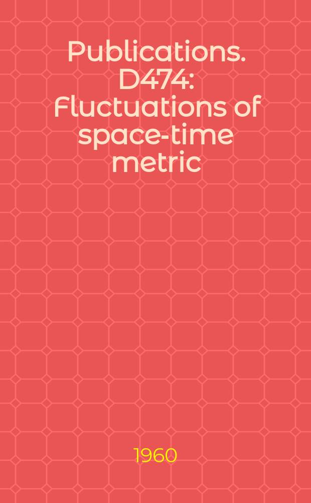 [Publications]. D474 : Fluctuations of space-time metric
