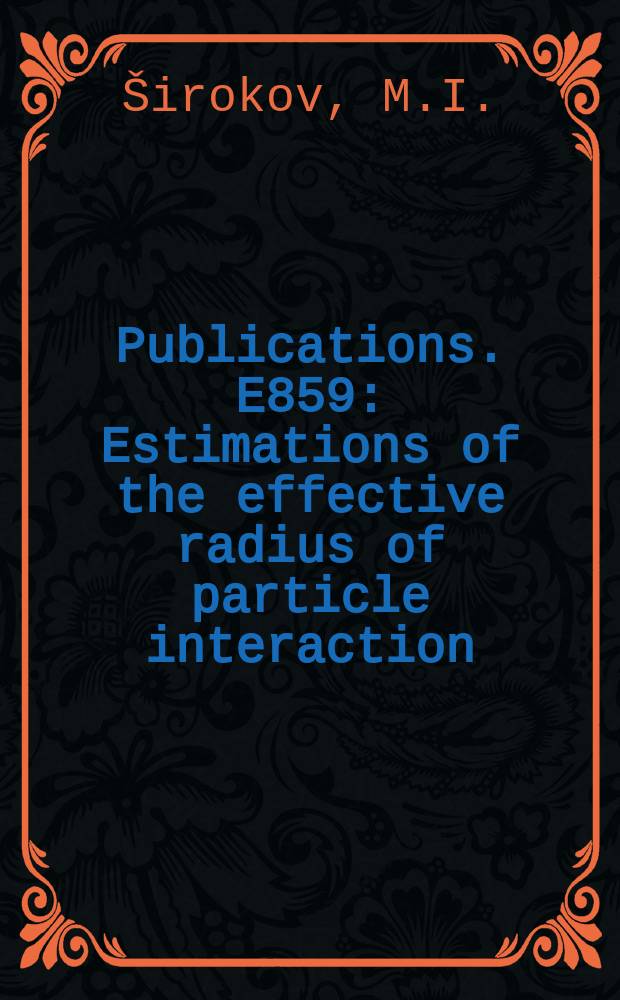 [Publications]. E859 : Estimations of the effective radius of particle interaction