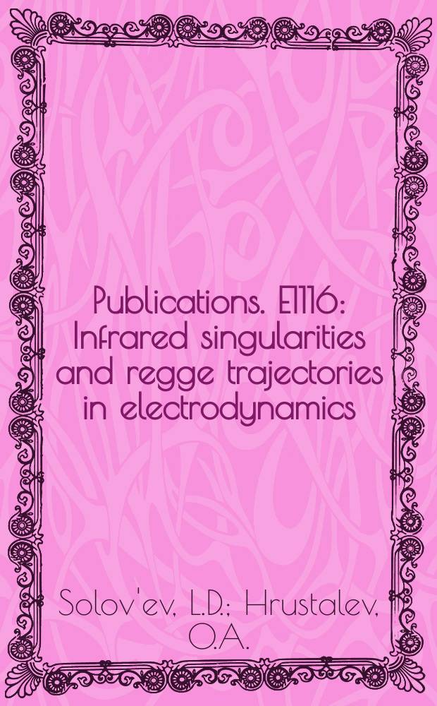 [Publications]. E1116 : Infrared singularities and regge trajectories in electrodynamics