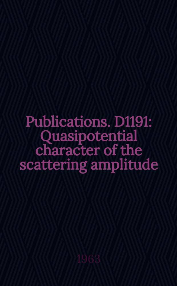 [Publications]. D1191 : Quasipotential character of the scattering amplitude