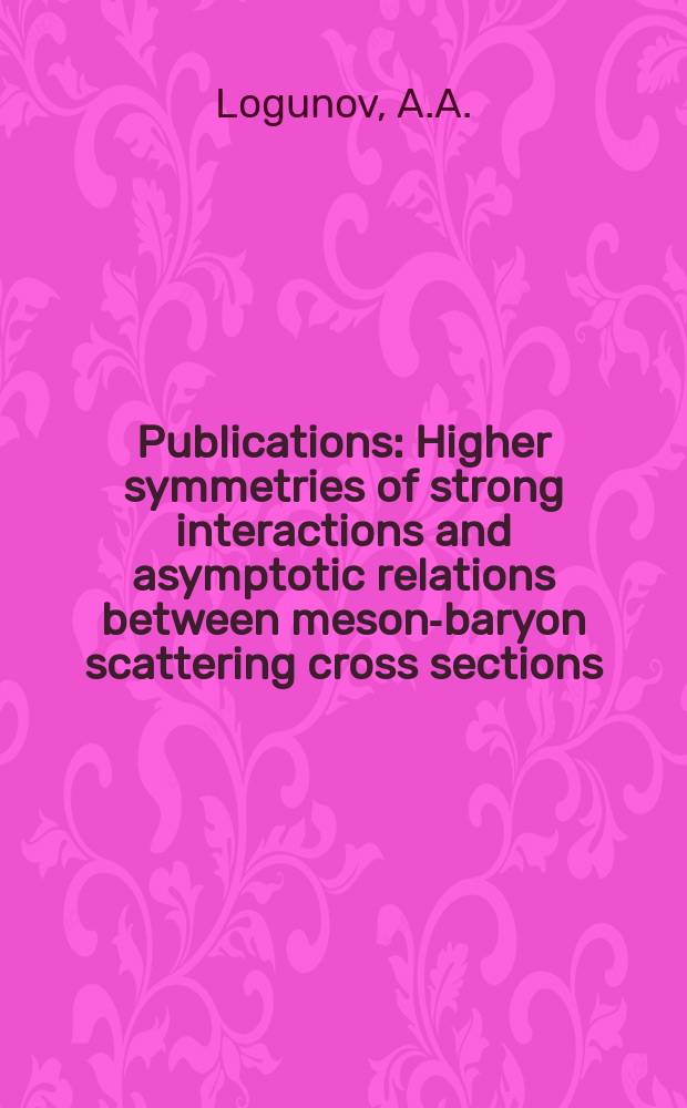 [Publications] : Higher symmetries of strong interactions and asymptotic relations between meson-baryon scattering cross sections