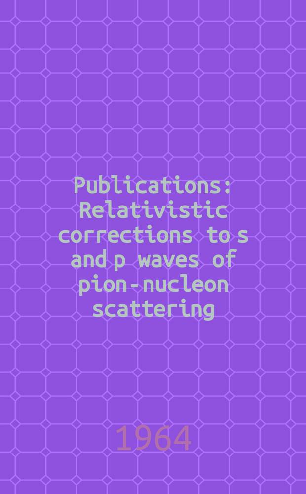 [Publications] : Relativistic corrections to s and p waves of pion-nucleon scattering