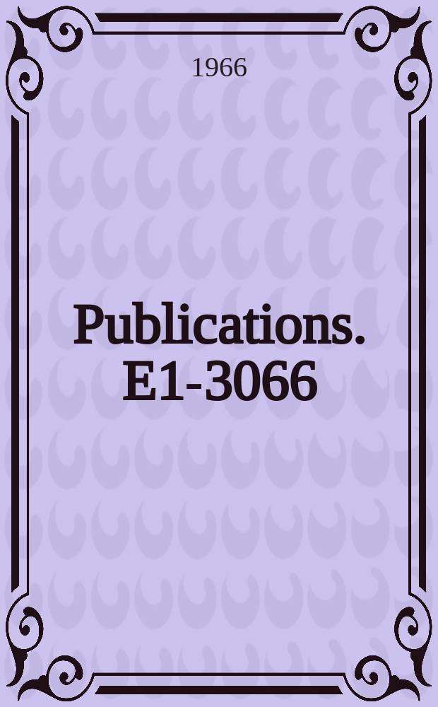 [Publications]. E1-3066 : The design of specifying and discriminating NN-scattering experiments