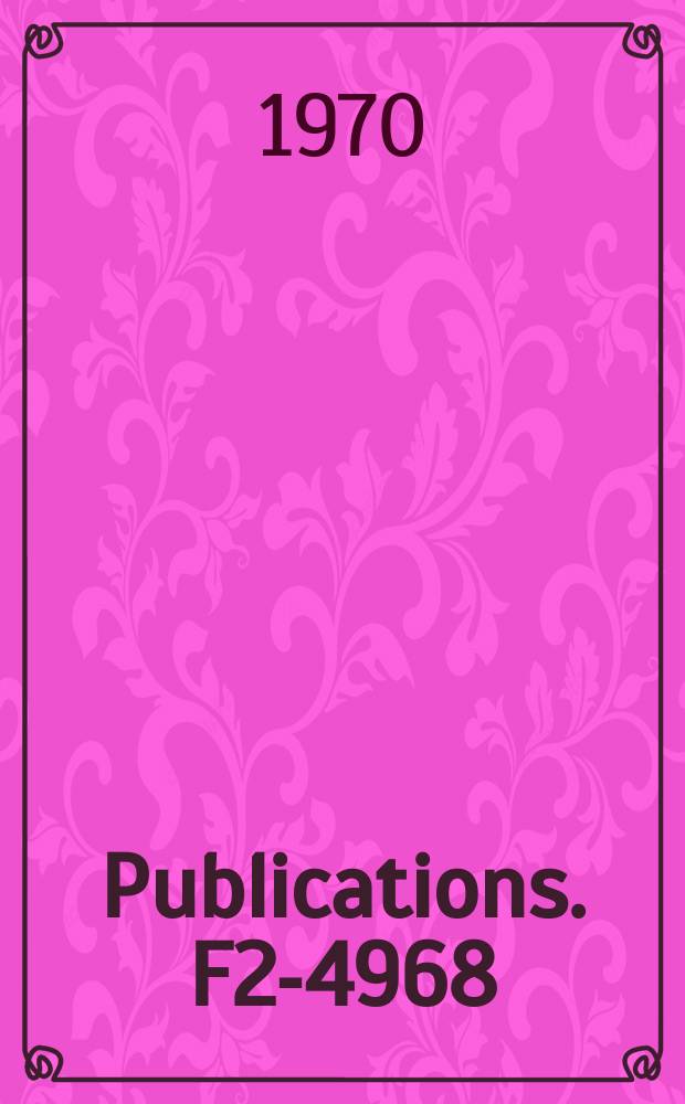 [Publications]. F2-4968 : Scale invariance, current commutators and vector dominance in deep inelastic lepton-hadron interactions