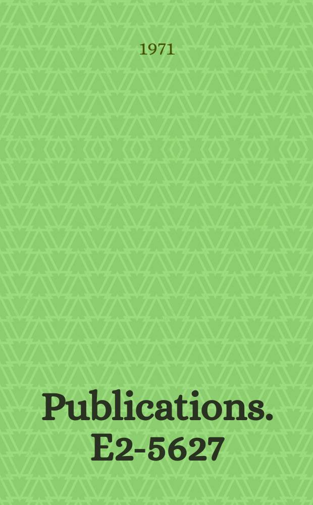 [Publications]. E2-5627 : X⁰(960)-meson - 2⁻ or O⁻?