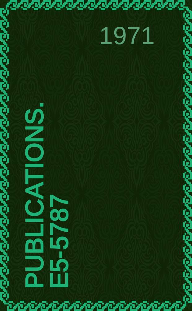 [Publications]. E5-5787 : An extension of Algol 60