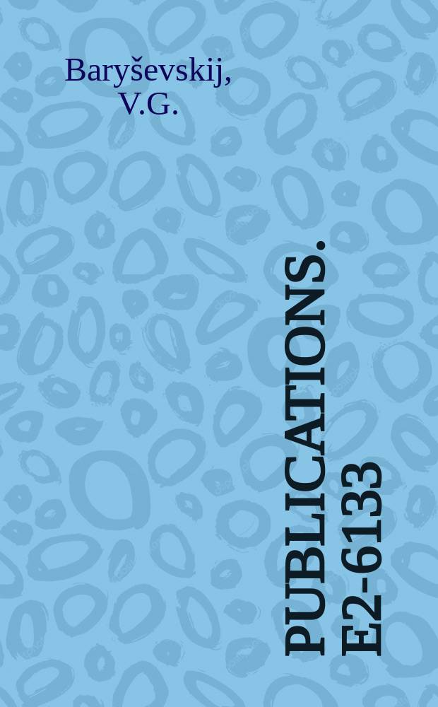 [Publications]. E2-6133 : On the rotation of plane of linear photon polarization ...