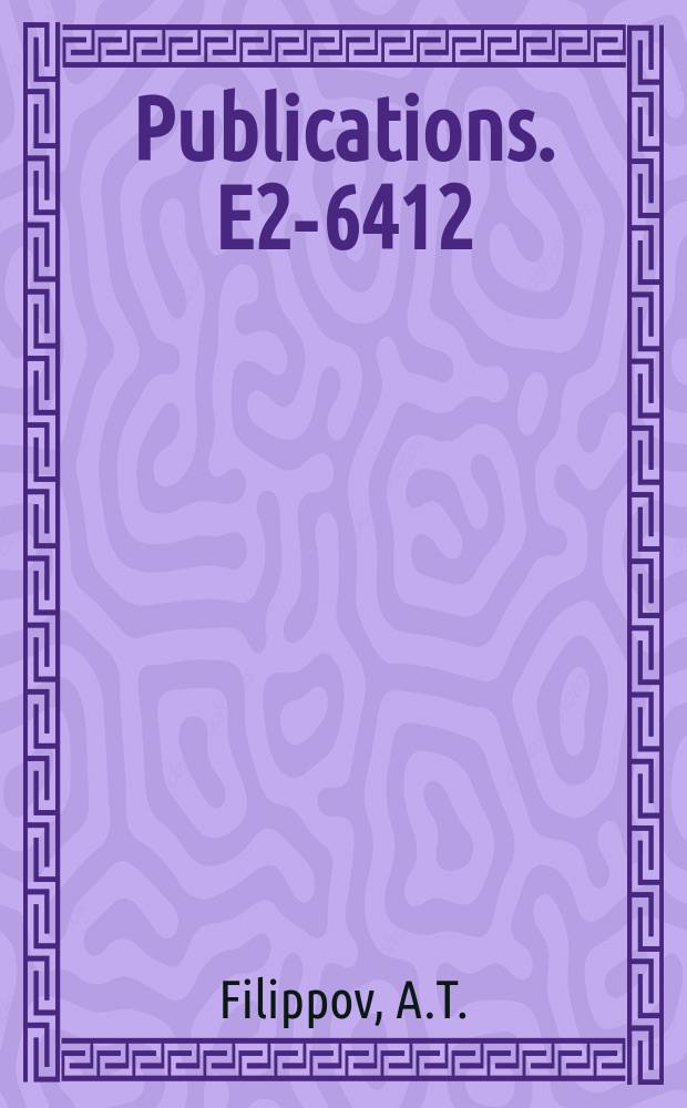 [Publications]. E2-6412 : A Theory of universal weak interaction of leptons