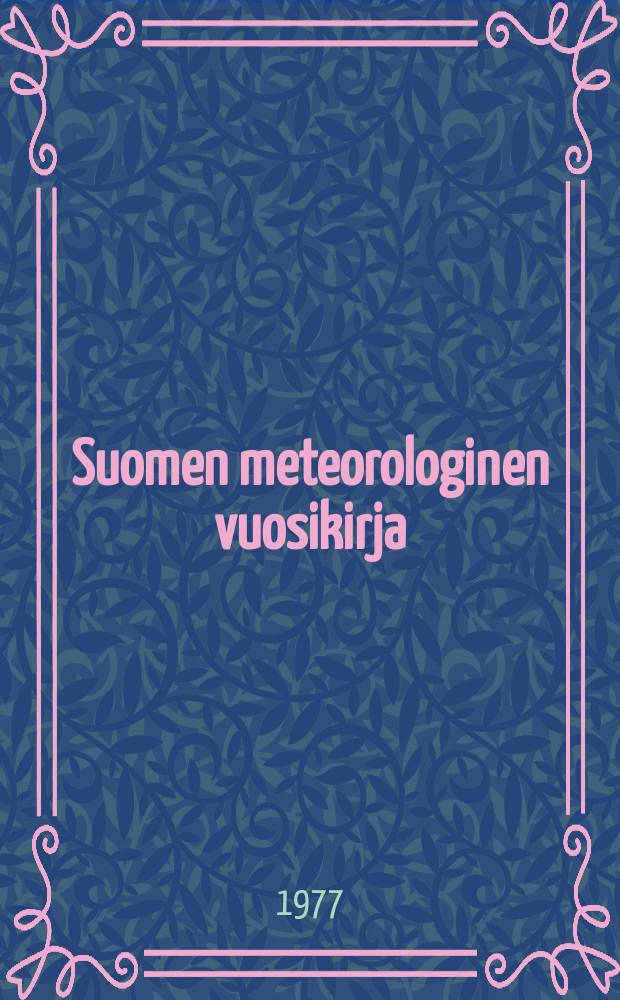 Suomen meteorologinen vuosikirja : Julk. Ilmatieteen laitos. Nide 74 Osa 1b