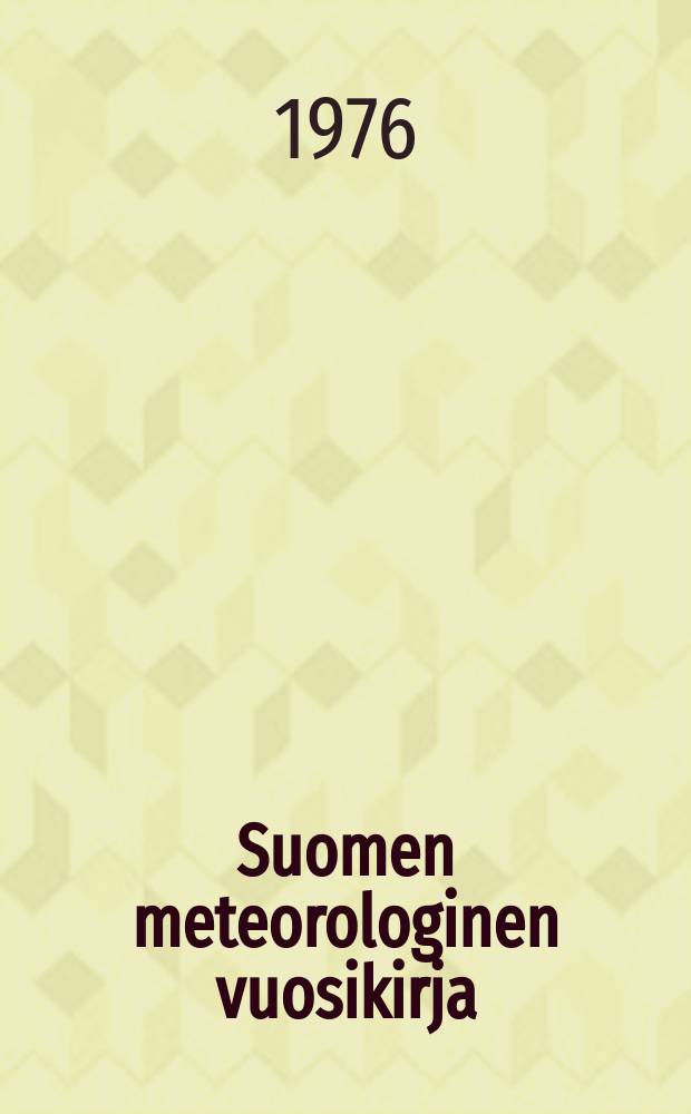 Suomen meteorologinen vuosikirja : Julk. Ilmatieteen laitos. Nide 73 Osa 1b