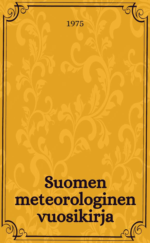 Suomen meteorologinen vuosikirja : Julk. Ilmatieteen laitos. Nide 72 Osa 1b