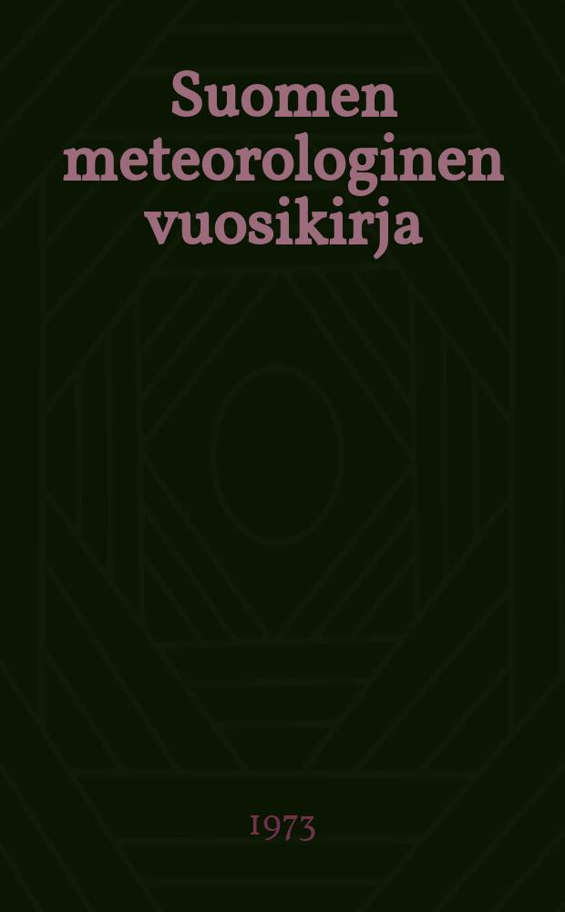 Suomen meteorologinen vuosikirja : Julk. Ilmatieteen laitos. Nide 71 Osa 1b