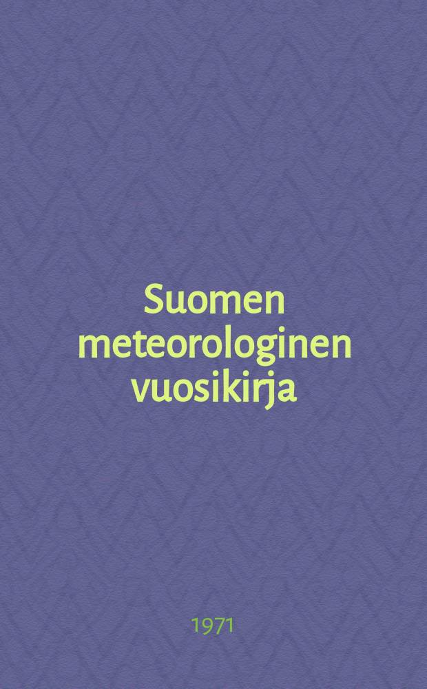 Suomen meteorologinen vuosikirja : Julk. Ilmatieteen laitos. Nide 70 Osa 1b