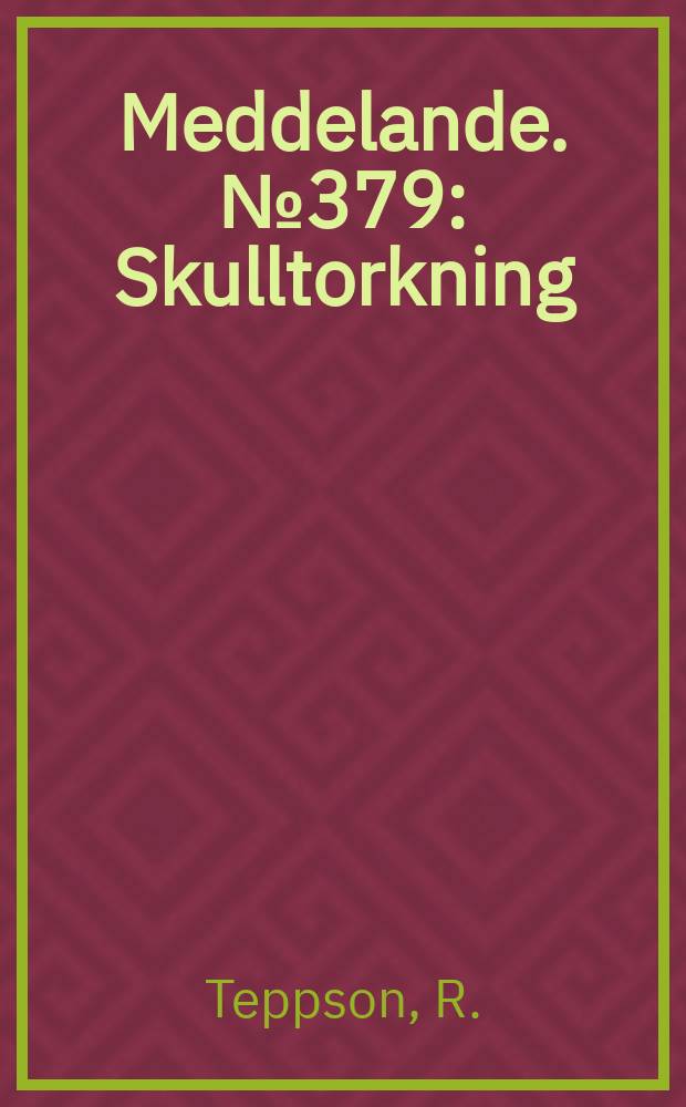 Meddelande. №379 : Skulltorkning