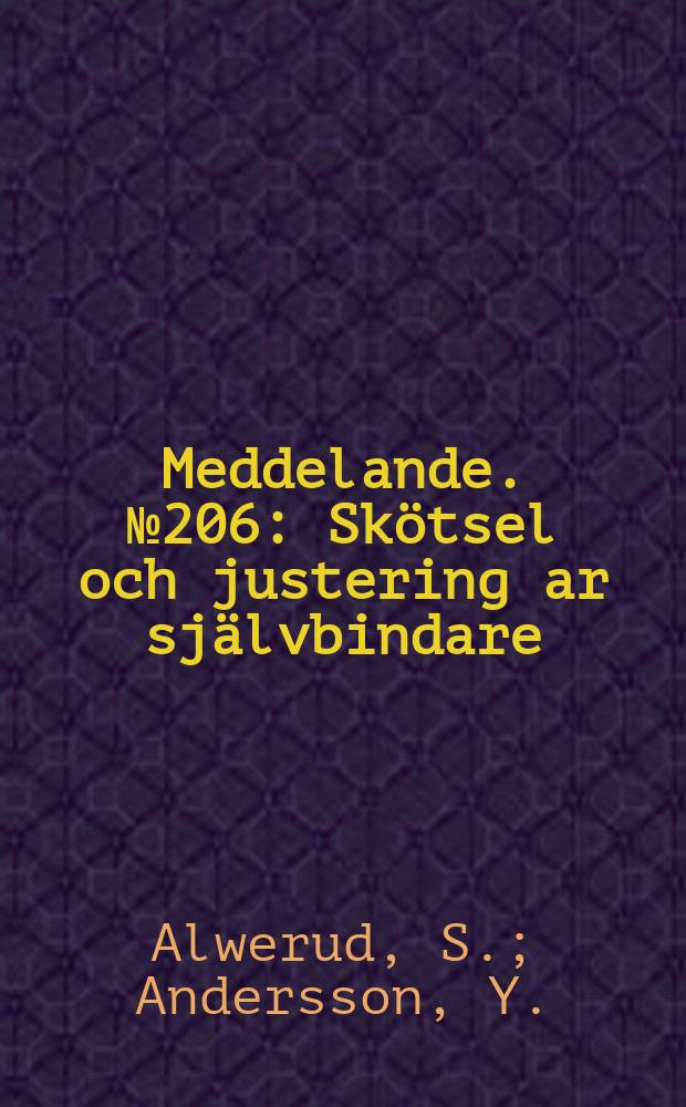 Meddelande. №206 : Skötsel och justering ar självbindare
