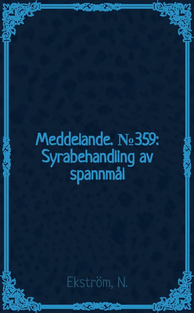 Meddelande. №359 : Syrabehandling av spannmål
