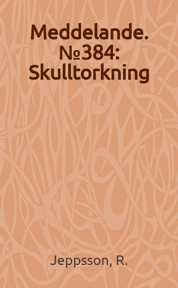 Meddelande. №384 : Skulltorkning