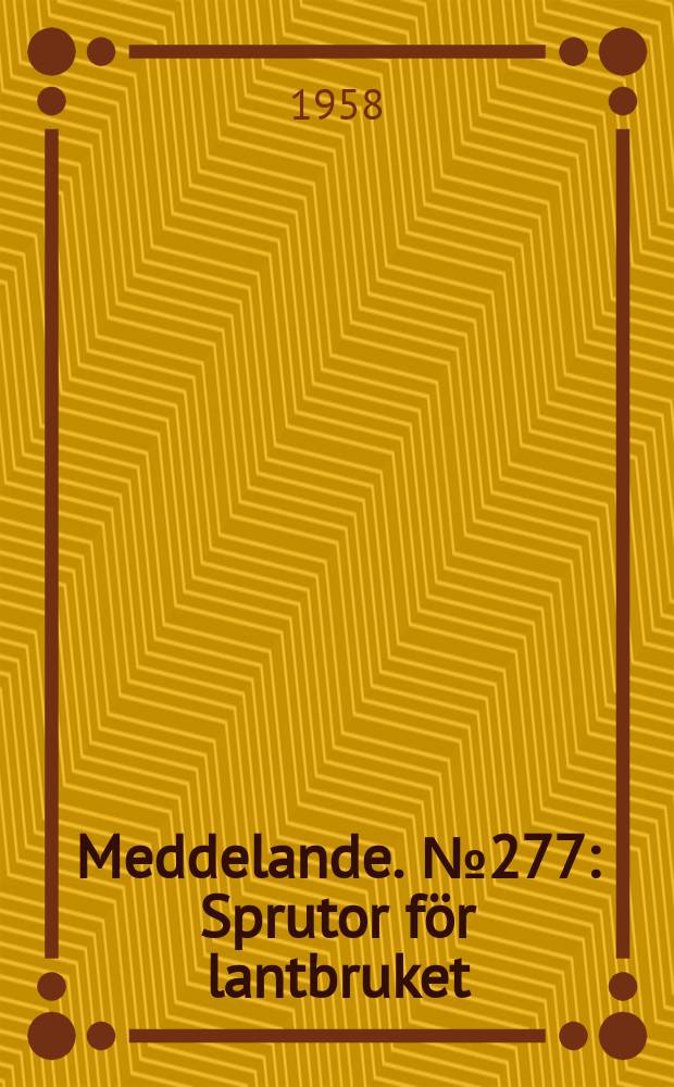 Meddelande. №277 : Sprutor för lantbruket