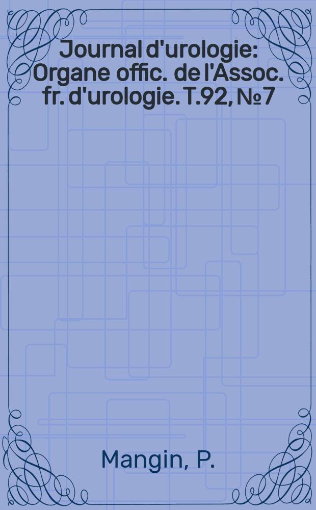 Journal d'urologie : Organe offic. de l'Assoc. fr. d'urologie. T.92, №7 : Comment évaluer la valeur fonctionnelle d'un rein