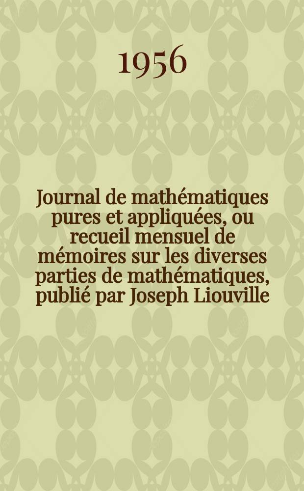 Journal de mathématiques pures et appliquées, ou recueil mensuel de mémoires sur les diverses parties de mathématiques, publié par Joseph Liouville. T.35 (121), Fasc.1