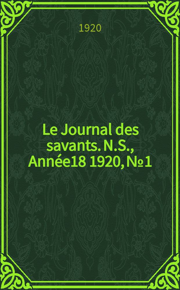 Le Journal des savants. N.S., Année18 1920, №1/2