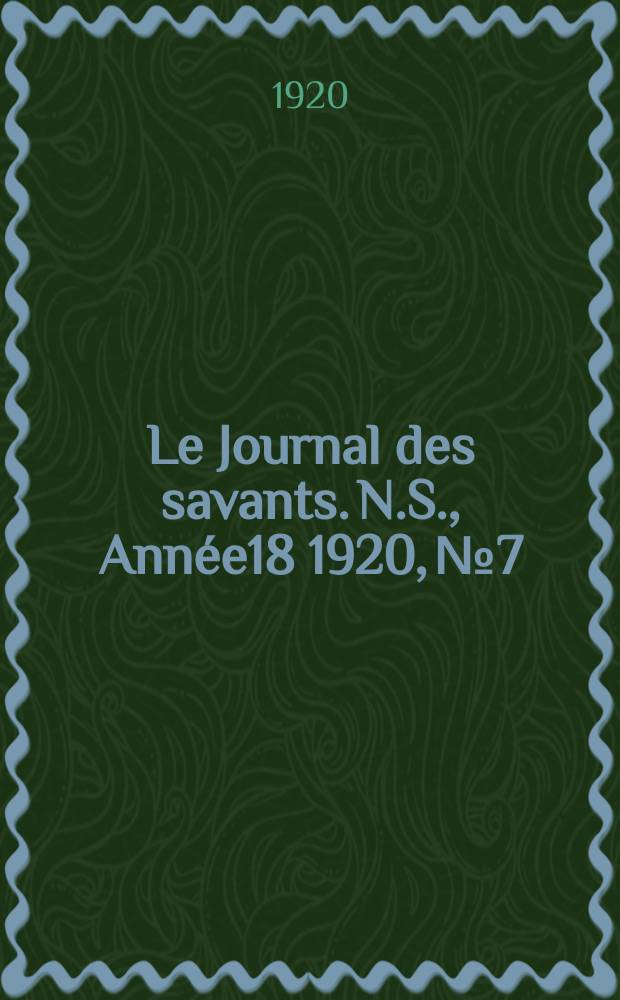 Le Journal des savants. N.S., Année18 1920, №7