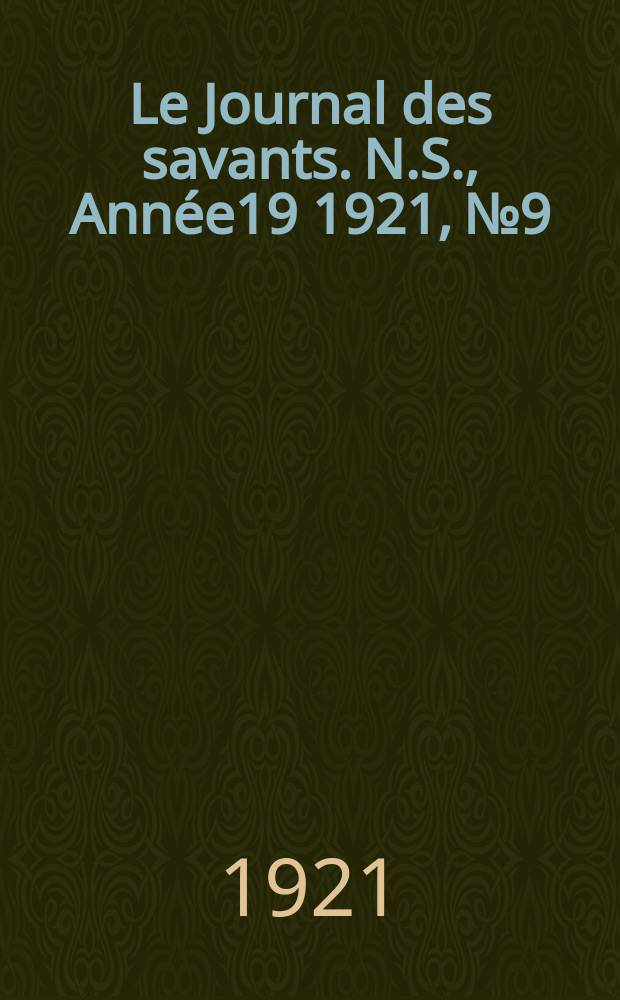 Le Journal des savants. N.S., Année19 1921, №9/10