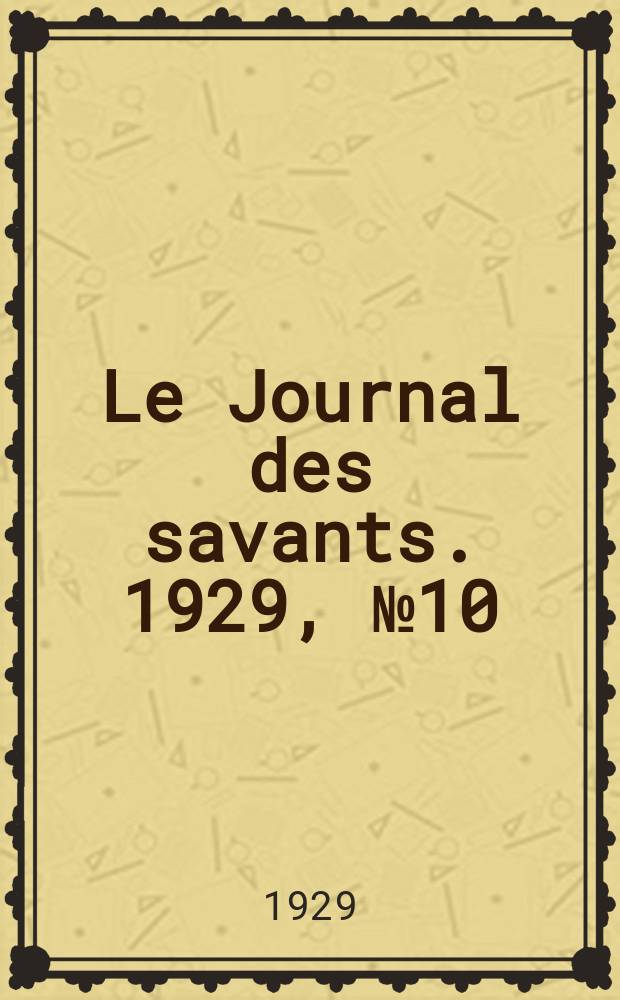 Le Journal des savants. 1929, №10(Décembre)
