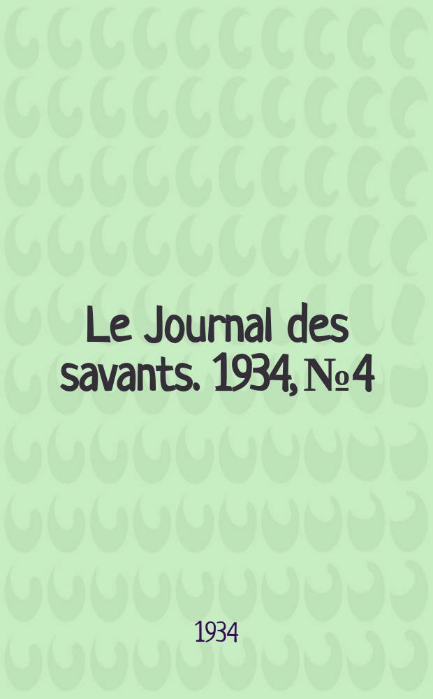 Le Journal des savants. 1934, №4