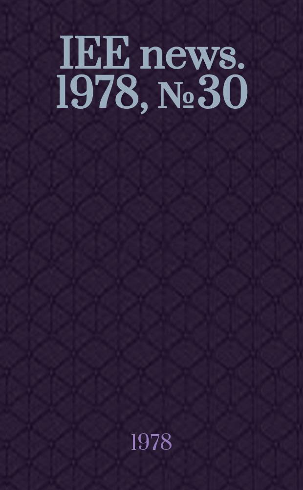 IEE news. 1978, №30
