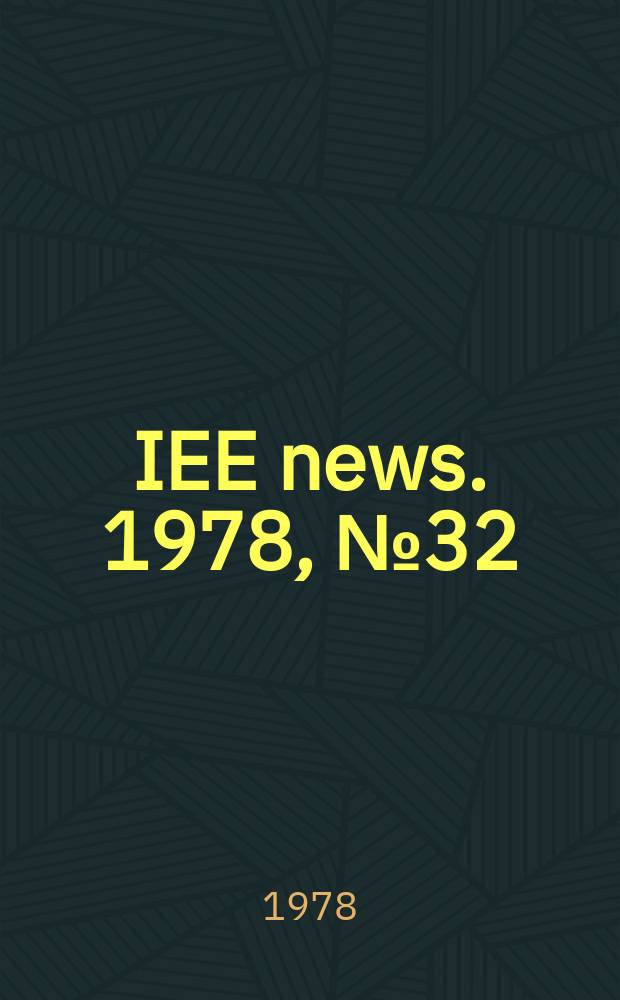 IEE news. 1978, №32