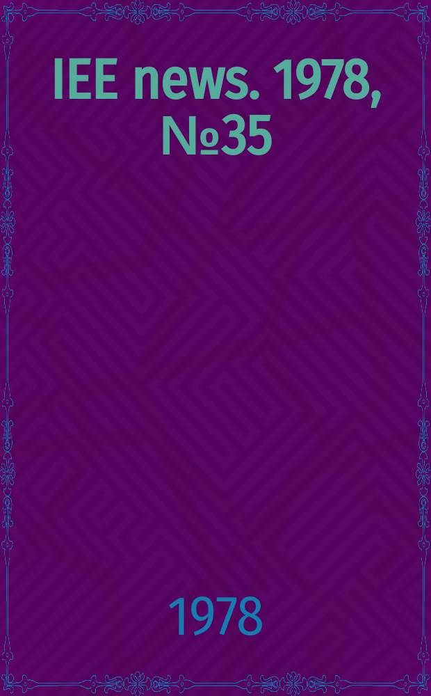 IEE news. 1978, №35
