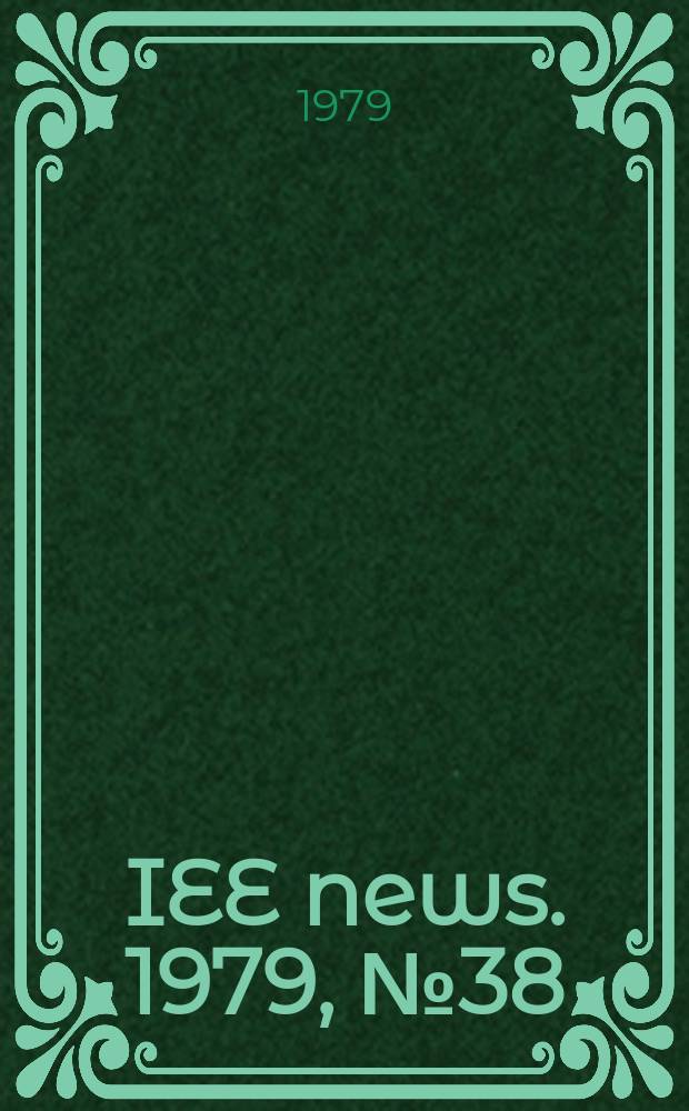 IEE news. 1979, №38