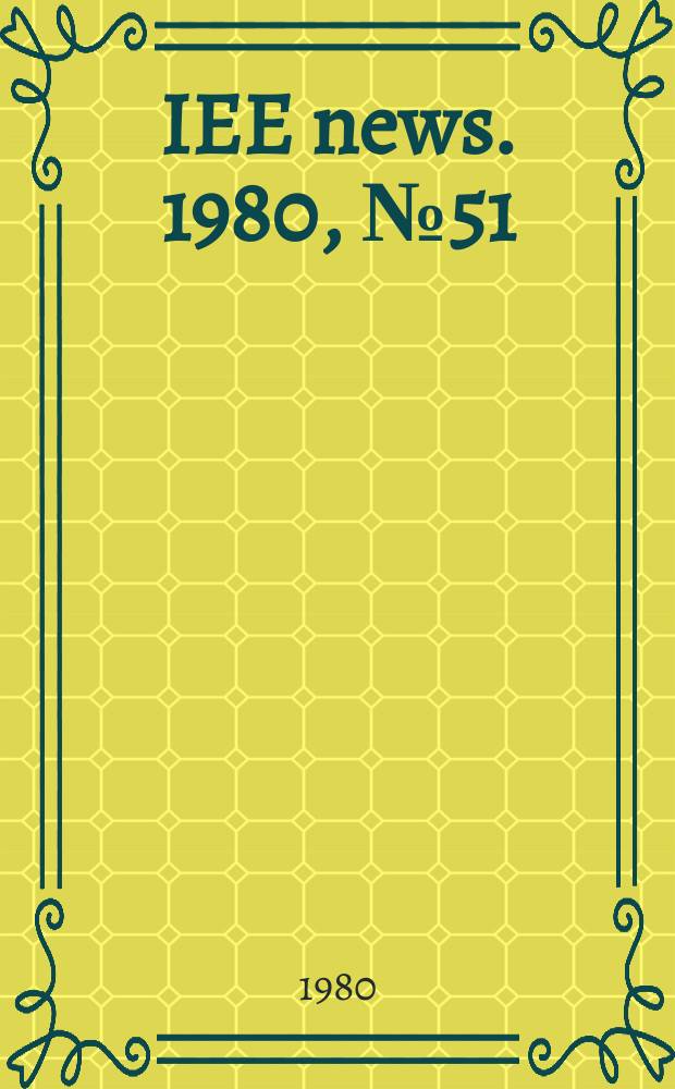 IEE news. 1980, №51