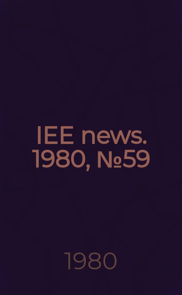 IEE news. 1980, №59