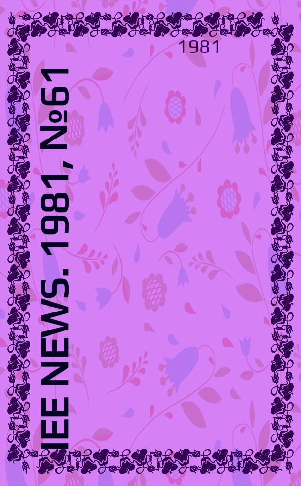 IEE news. 1981, №61