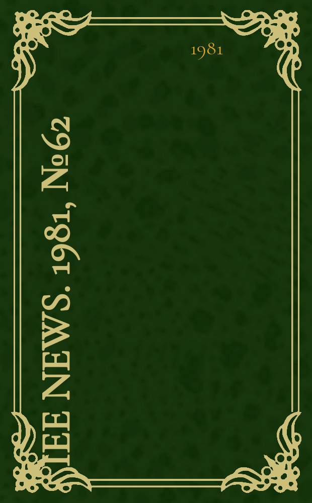 IEE news. 1981, №62