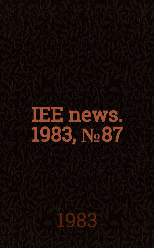 IEE news. 1983, №87