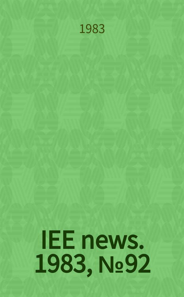 IEE news. 1983, №92
