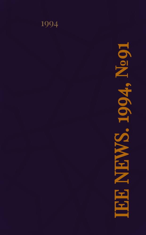 IEE news. 1994, №91
