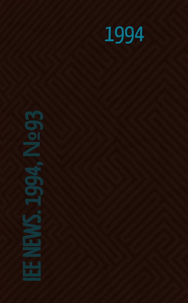IEE news. 1994, №93
