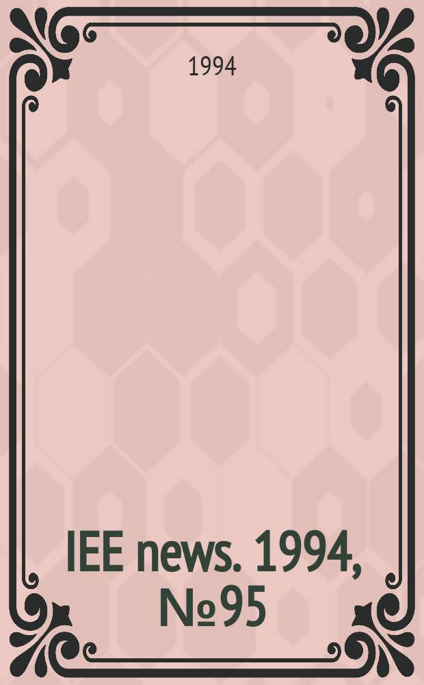 IEE news. 1994, №95