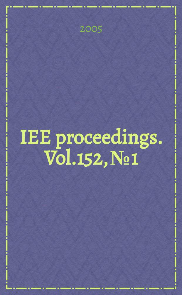 IEE proceedings. Vol.152, №1