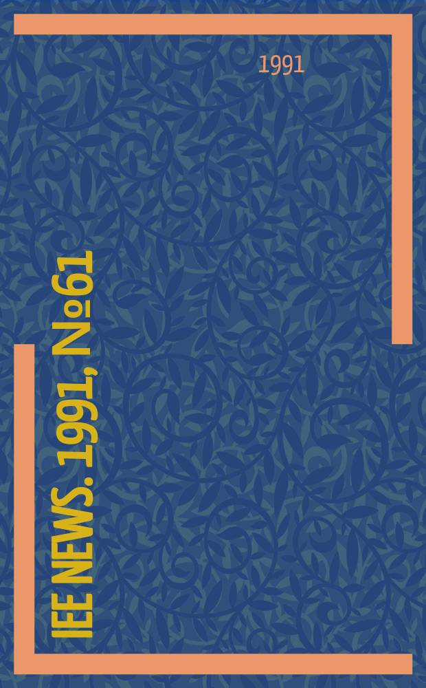 IEE news. 1991, №61