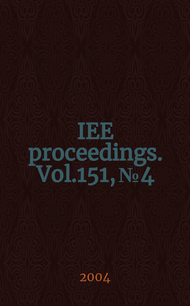 IEE proceedings. Vol.151, №4
