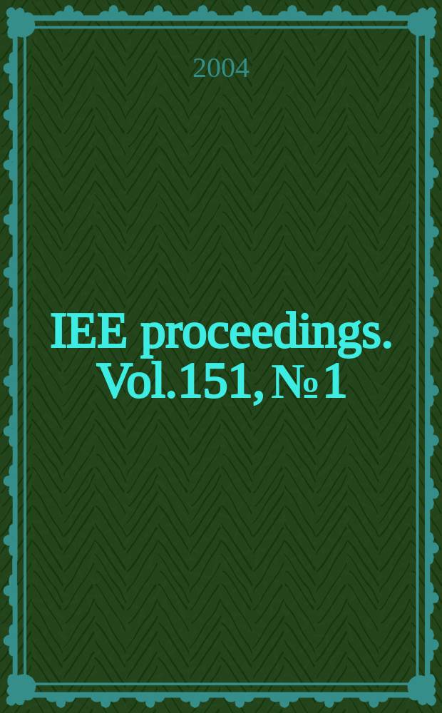 IEE proceedings. Vol.151, №1