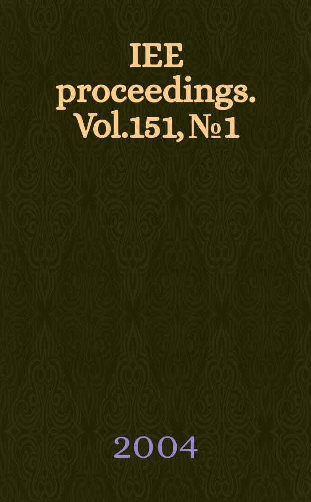 IEE proceedings. Vol.151, №1