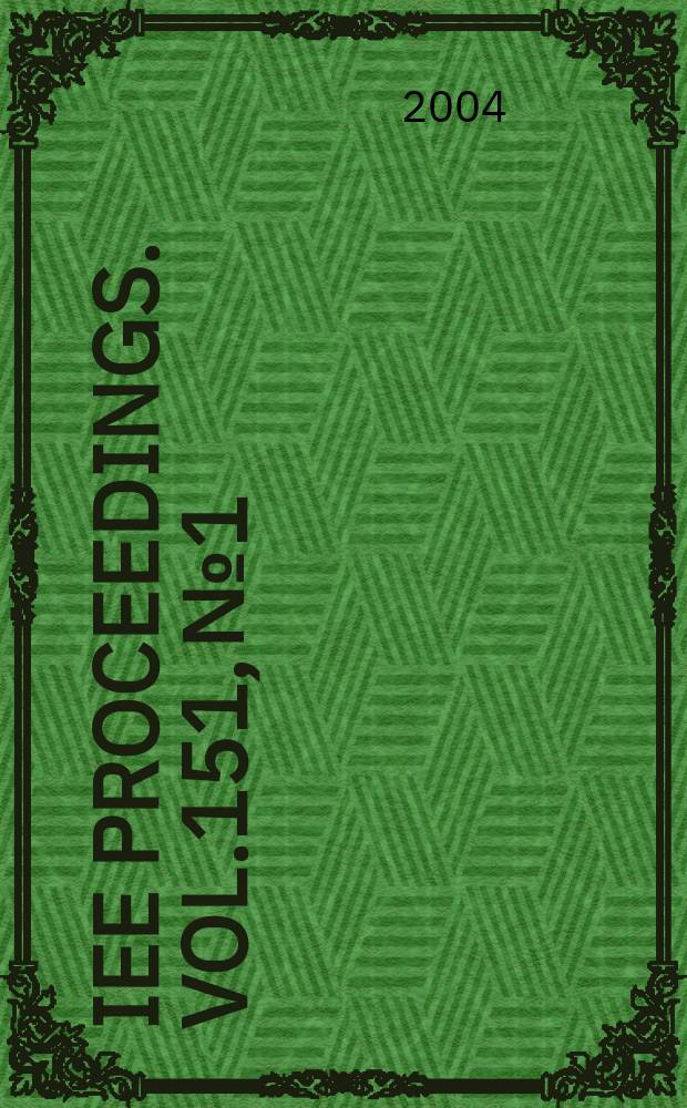 IEE proceedings. Vol.151, №1