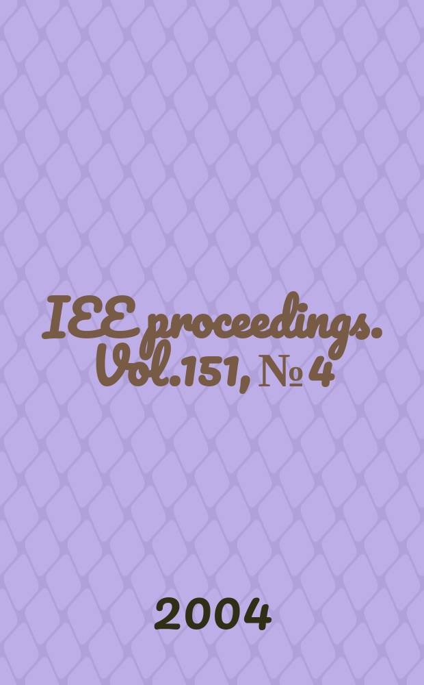 IEE proceedings. Vol.151, №4