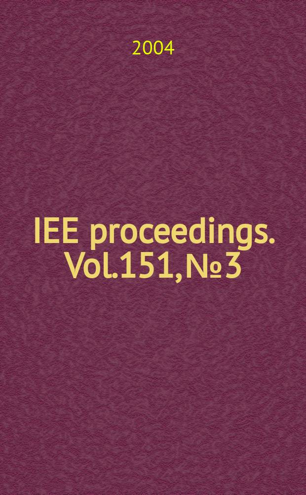IEE proceedings. Vol.151, №3